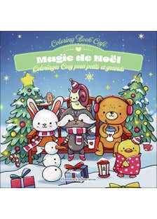 Magie de Noël (coloriages Cosy Pour Petits et Grands)