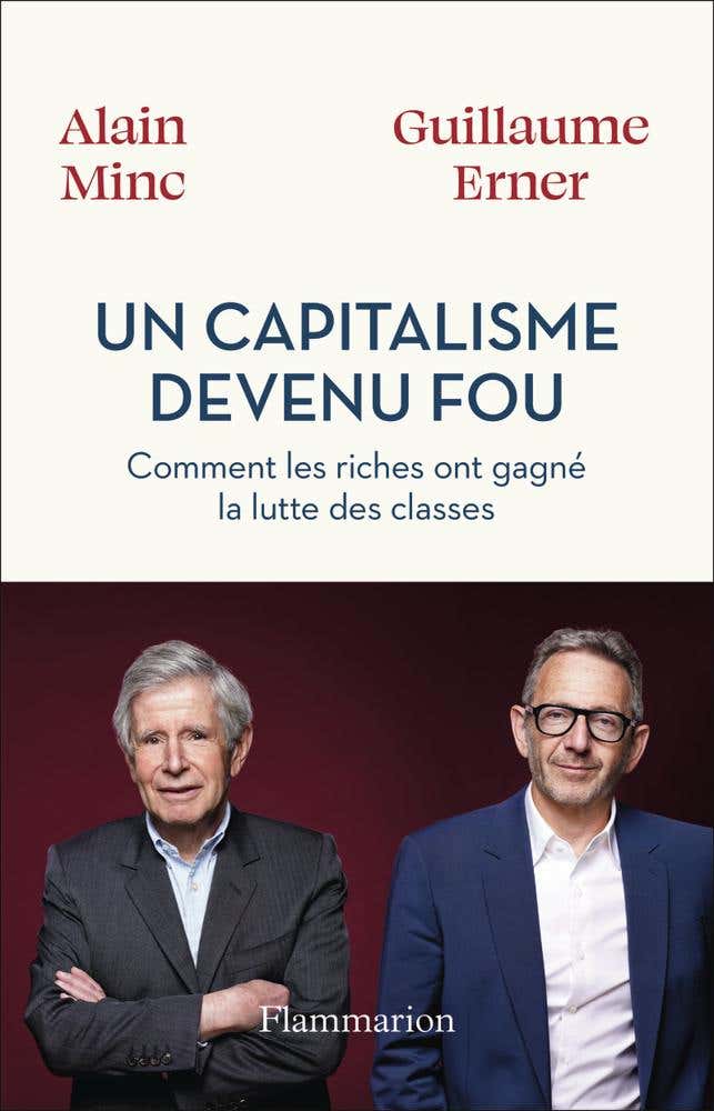 Un Capitalisme Devenu Fou (comment les Riches Ont Gagné la Lutte des Classes)