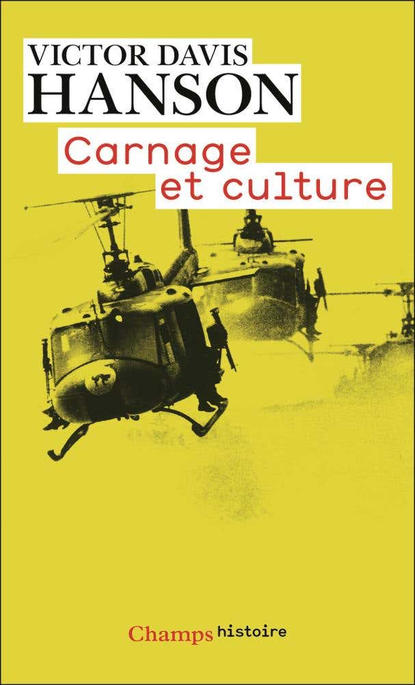 Carnage et Culture (les Grandes Batailles Qui Ont Fait L'occident)