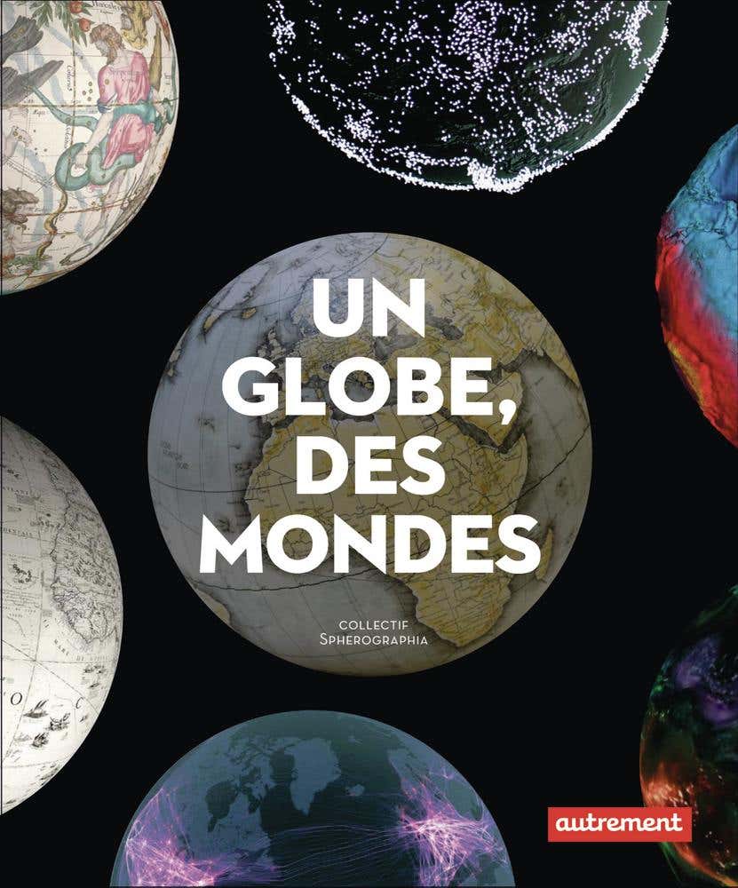 Un Globe, des Mondes
