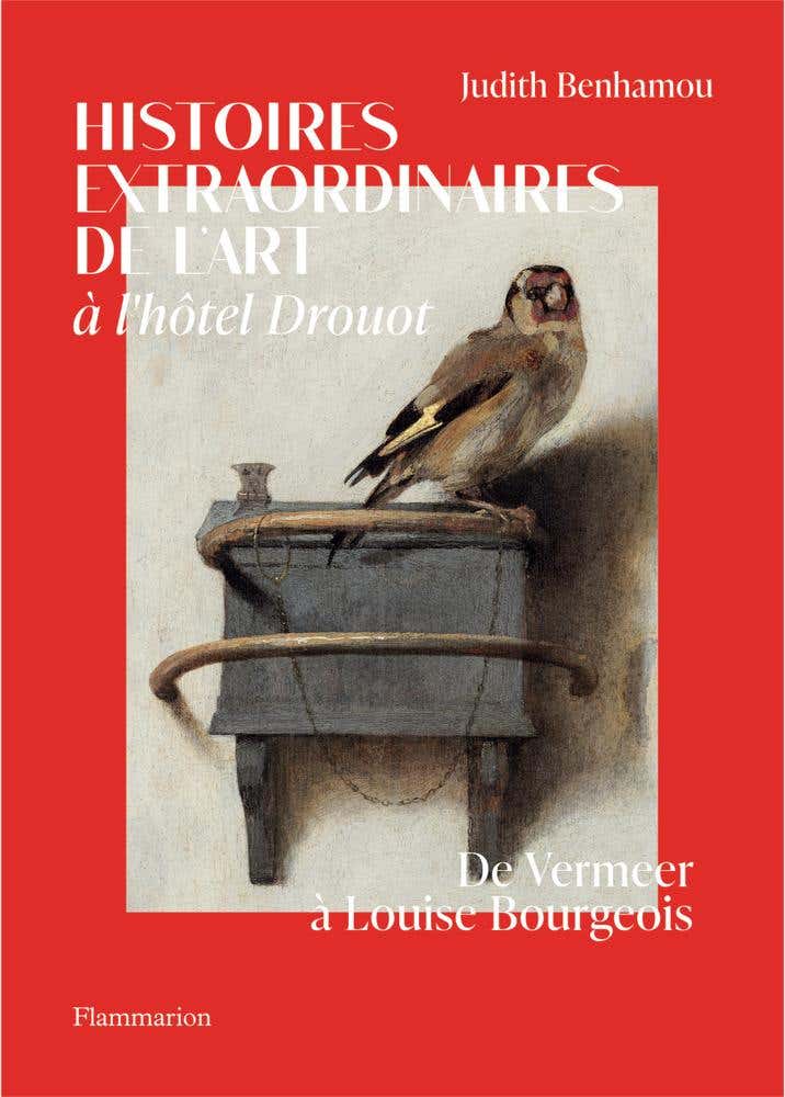 Histoires Extraordinaires de L'art À L'hôtel Drouot (de Vermeer À Louise Bourgeois)