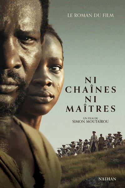 Ni Chaînes Ni Maîtres - Le Roman du Film