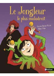 Le Jongleur le Plus Maladroit