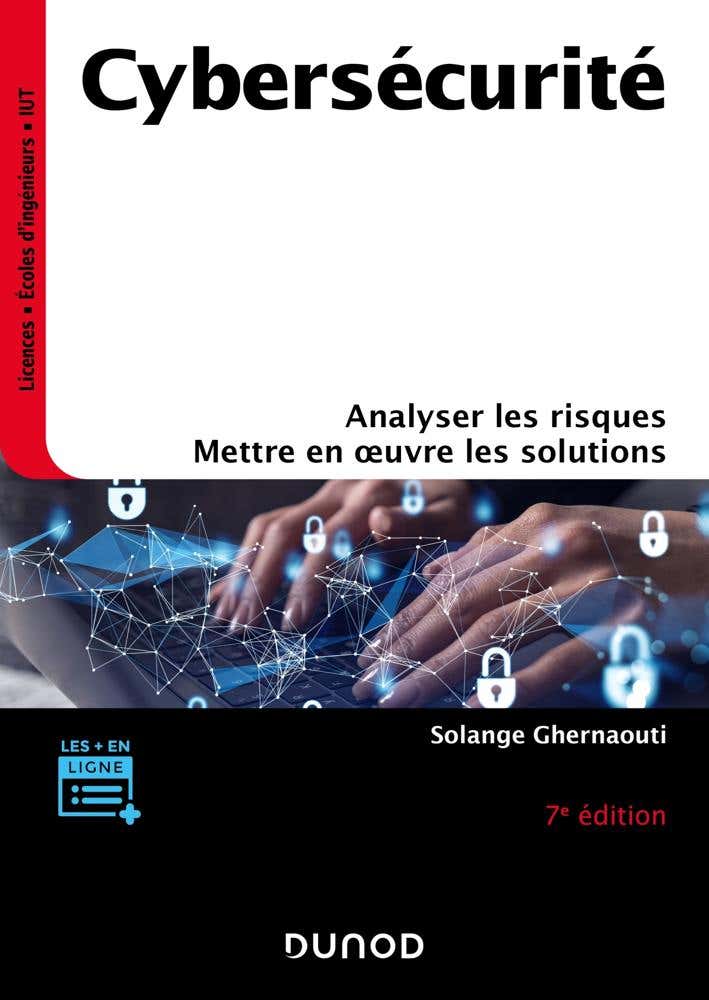 Campus Cybersécurité - 7e Éd. (analyser les Risques, Mettre en Oeuvre les Solutions)