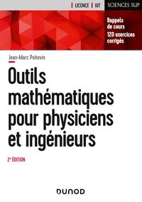 Campus Outils Mathematiques Pour Physiciens ET Ingenieurs - 2e Ed - Rappels DE Cours, 120 Exercices