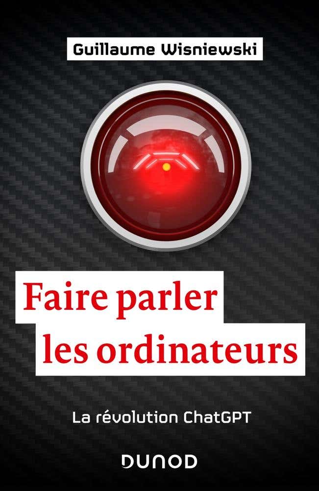 Faire Parler les Ordinateurs (la Révolution Chatgpt)
