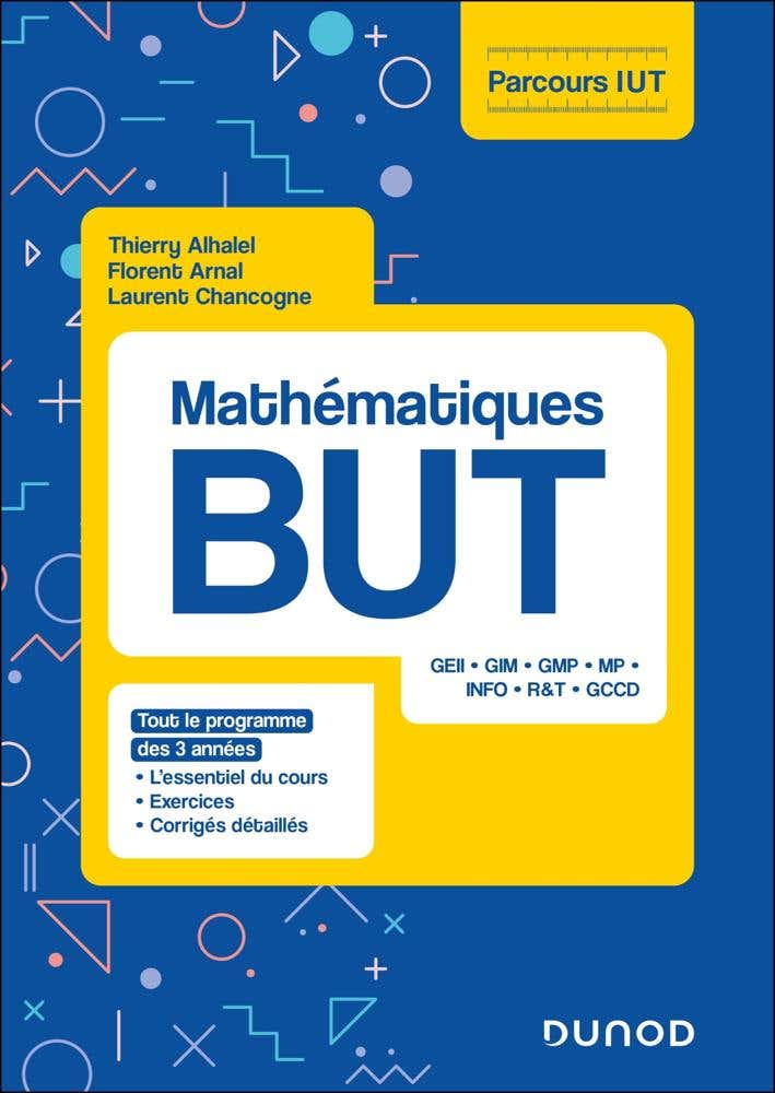 Mathématiques But (l'essentiel du Cours, Exercices Avec Corrigés Détaillés)