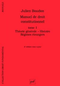 Manuel de Droit Constitutionnel. Tome I (théorie Générale - Histoire - Régimes Étrangers)