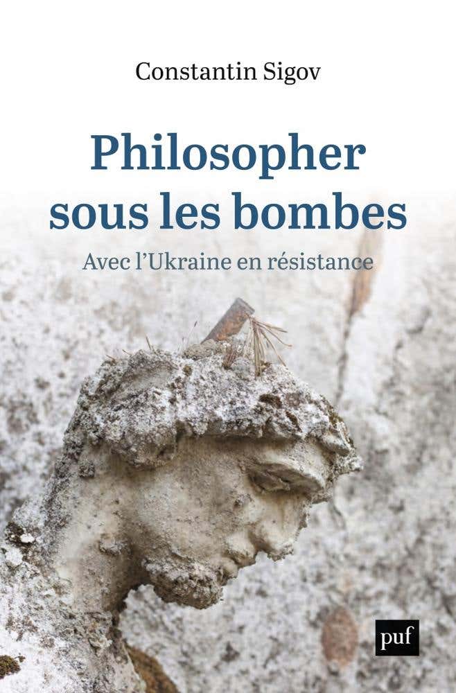 Philosopher Sous les Bombes (penser L'ukraine en Résistance)