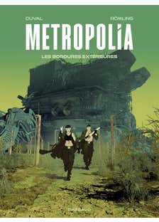 Metropolia - Tome 2 - Les Bordures Extérieures