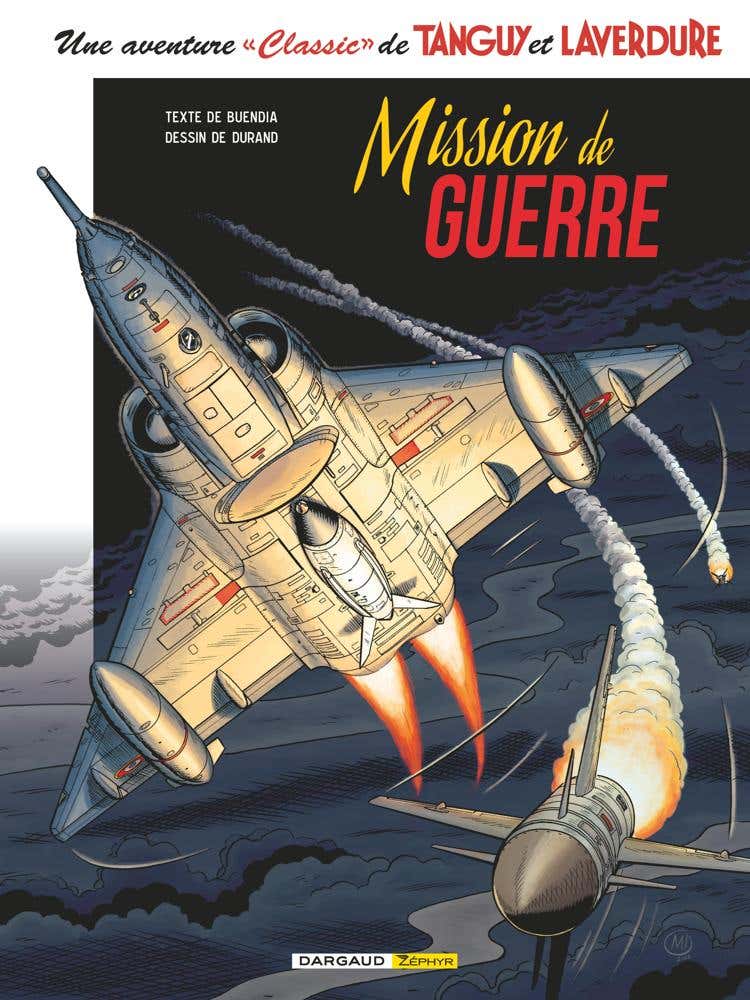 Une Aventure Classic de Tanguy & Laverdure - Tome 8 - Mission de Guerre
