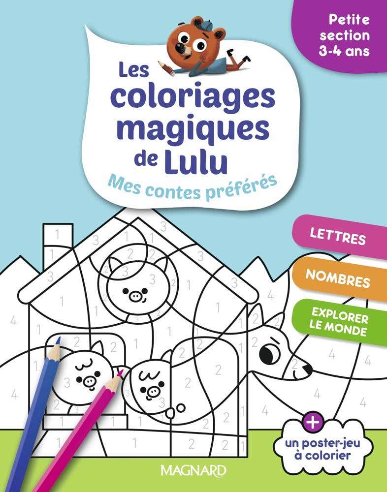 Les Coloriages Magiques de Lulu - Petite Section - Mes Contes Préférés (des Coloriages Pour Apprendre en S'amusant)