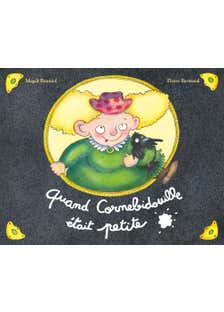 Quand Cornebidouille Était Petite