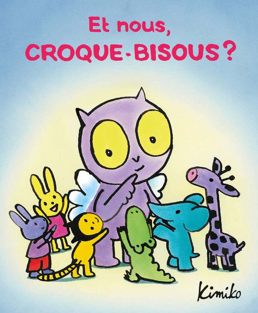 Et Nous, Croque-bisous ?