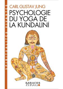 Psychologie du Yoga de la Kundalinî (espaces Libres - Spiritualités Vivantes)