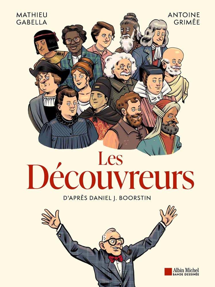 Les Découvreurs (brève Histoire de la Découverte du Monde)