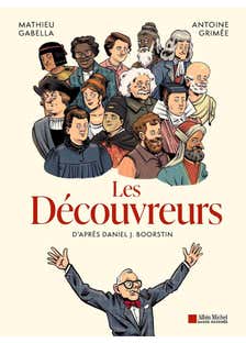 Les Découvreurs (brève Histoire de la Découverte du Monde)