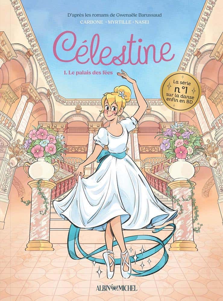 Célestine, Petit Rat de L'opéra - Tome 1 (bd) (la Série N°1 Sur la Danse Enfin en Bd)
