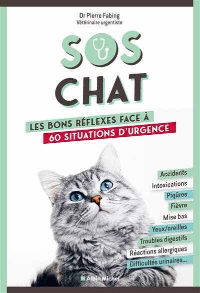 Sos Chat (les Bons Réflexes Face À 60 Situations D'urgence)