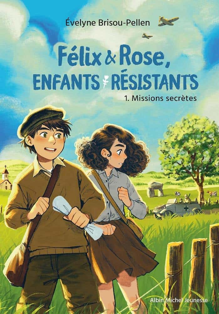 Félix & Rose, Enfants Résistants - Tome 1 - Missions Secrètes