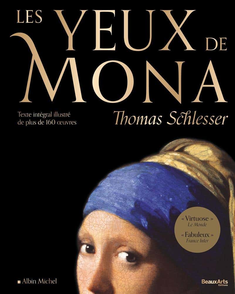 Les Yeux de Mona (beau Livre) (texte Intégral Illustré de Plus de 160 Oeuvres)