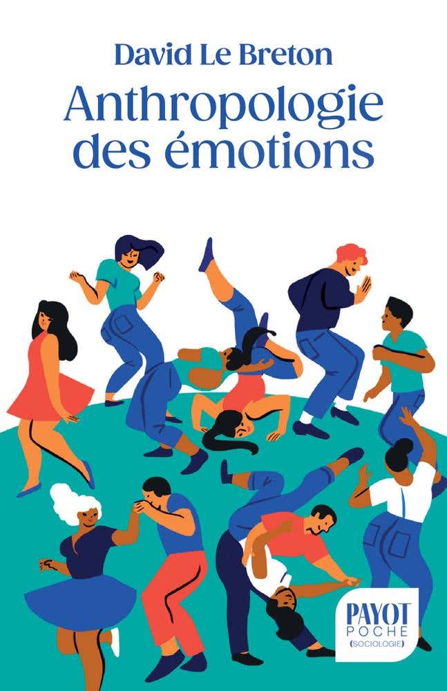 Anthropologie des Émotions (être Affectivement Au Monde)