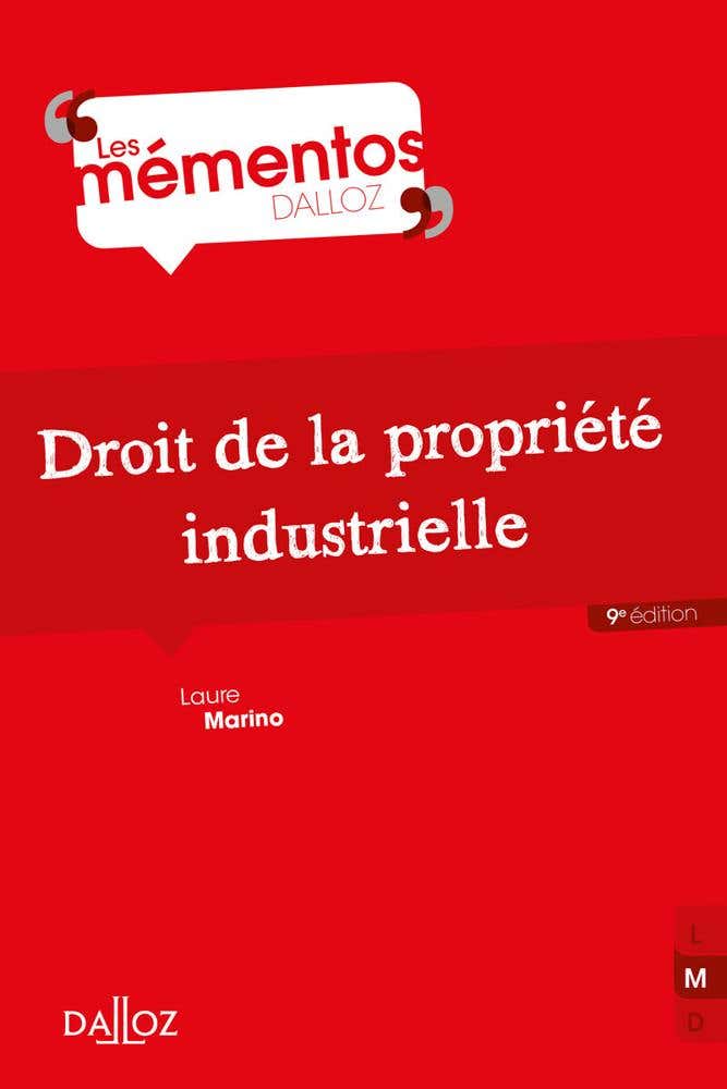 Droit de la Propriété Industrielle. 9e Éd.