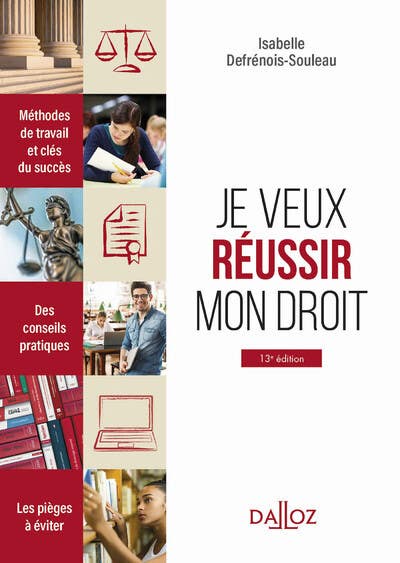 Campus - Je Veux Réussir Mon Droit. Méthodes de Travail et Clés du Succès.. 13e Éd. - Méthodes de Travail et