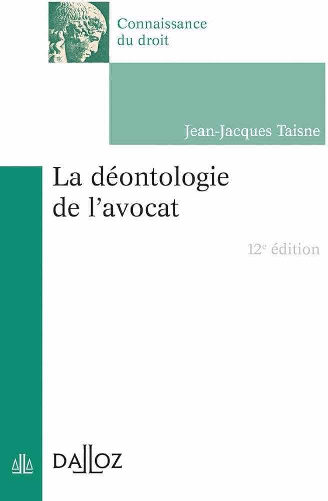 La Déontologie de L'avocat 12ed