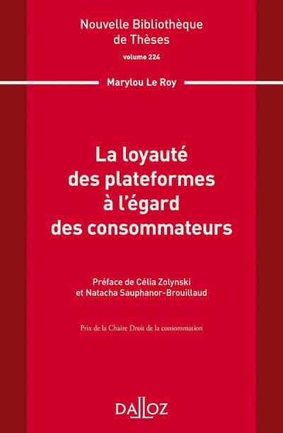 Nouvelle Bibliothèque de Thèses - Volume 224 La Loyauté des Plateformes À L Égard des Consommateur