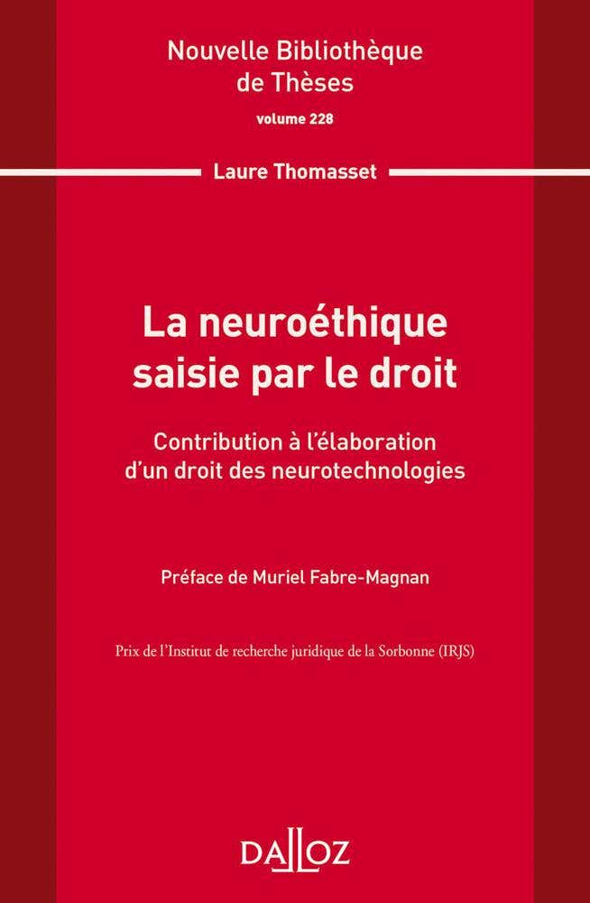 Nouvelle Bibliothèque de Thèses - 228 La Neuroéthique Saisie par le Droit