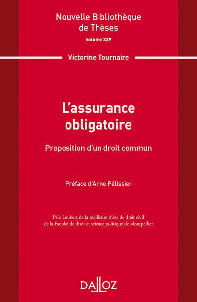 Nouvelle Bibliothèque de Thèses - Volume 229 L'assurance Obligatoire