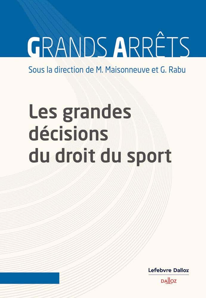Les Grandes Décisions du Droit du Sport