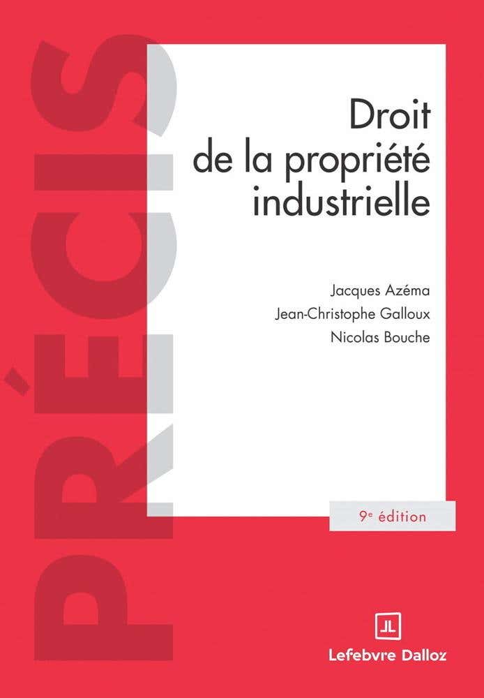 Droit de la Propriété Industrielle. 9e Éd.