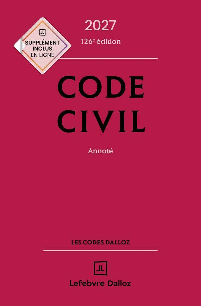 Code Civil 2027, Annoté. 126e Éd.