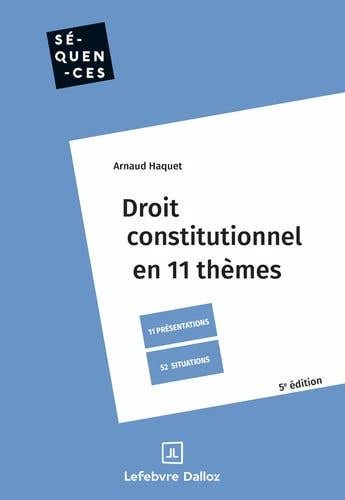 Droit Constitutionnel. 5e Éd. - En 11 Thèmes