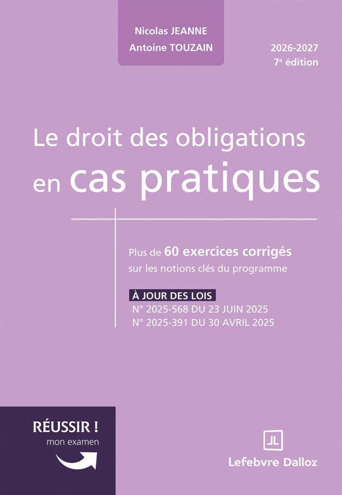 Le Droit des Obligations en Cas Pratiques. 7e Éd.