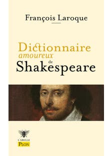 Dictionnaire Amoureux de Shakespeare