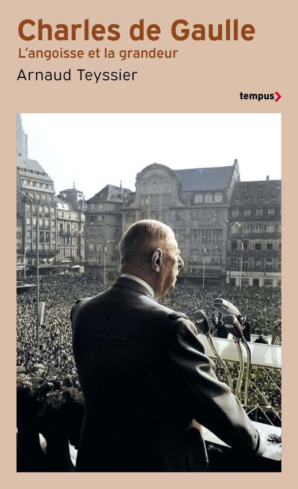 Charles de Gaulle - L'angoisse et la Grandeur