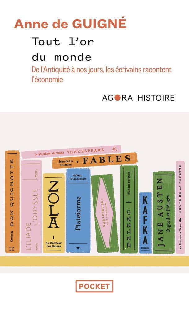 Tout L'or du Monde : L'économie Racontée par les Écrivains