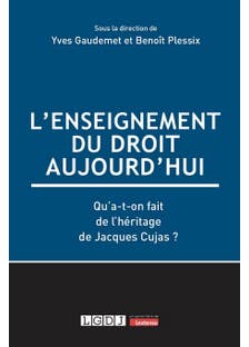 L'enseignement du Droit Aujourd'hui (qu'a-t-on Fait de L'héritage de Jacques Cujas ?)