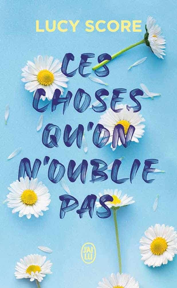 Ces Choses Qu'on N'oublie Pas