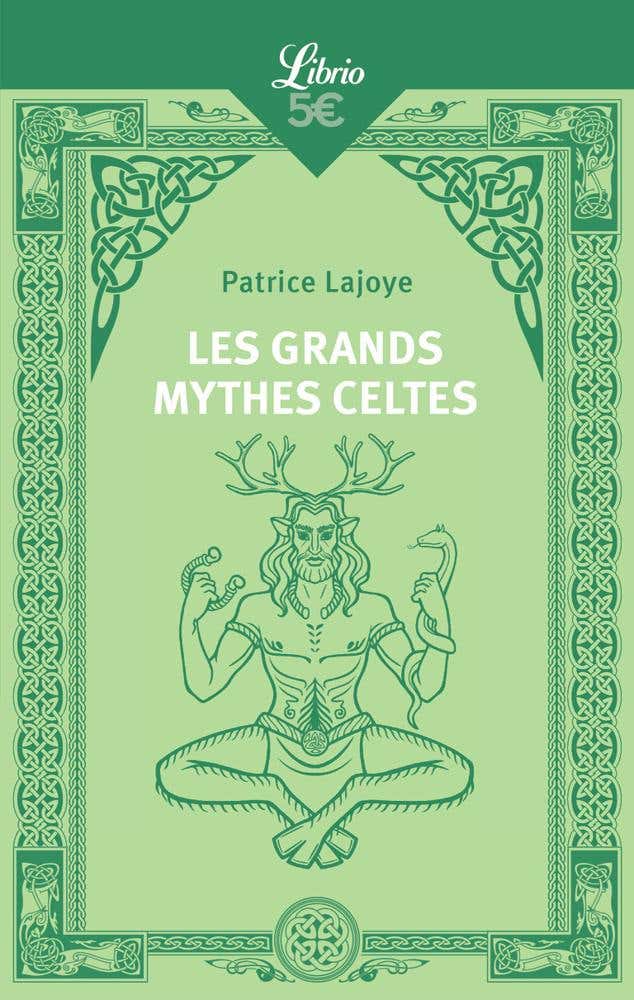 Les Grands Mythes Celtes