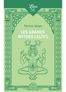 Les Grands Mythes Celtes