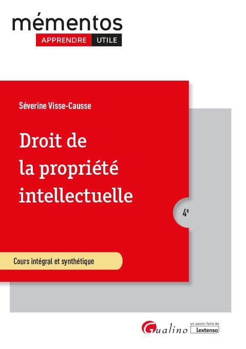 Droit de la Propriété Intellectuelle (ouvrage Conforme Au Cours Magistral Dispensé en Amphi, À Jour des Dernières Actualités Législatives et Jurisprudentielles)