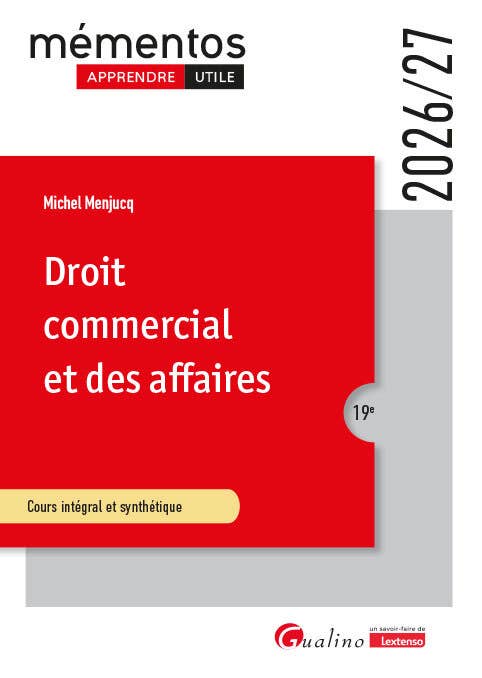 Droit Commercial et des Affaires (le Commerçant - Les Actes de Commerce - Le Fonds de Commerce - Le Bail Commercial - Les Contrats Commerciaux - Les Règles de Droit de la Concurrence)