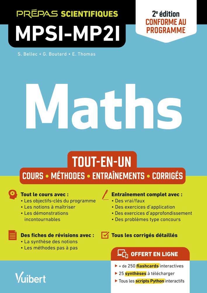 Mathématiques Mpsi-mp2i - Tout-en-un (cours - Synthèse - Méthodes Détaillées - Exercices Corrigés Conforme À la Réforme 2021)