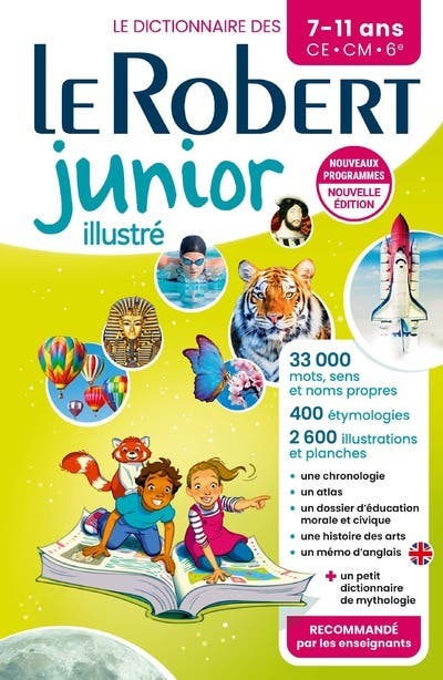 Dictionnaire Le Robert Junior Illustré - 7/11 Ans - Ce-cm-6e - Nouvelle Édition