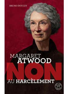 Margaret Atwood : "non Au Harcèlement"