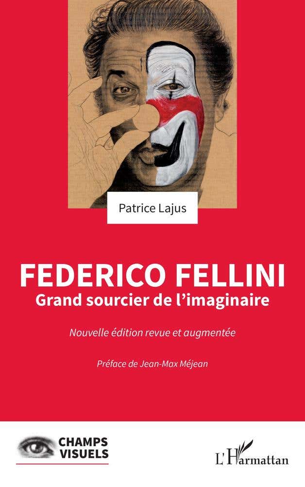 Federico Fellini (grand Sourcier de L’imaginaire)